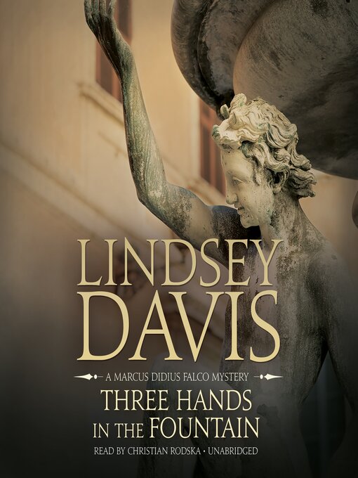 Title details for Three Hands in the Fountain by Lindsey Davis - Available